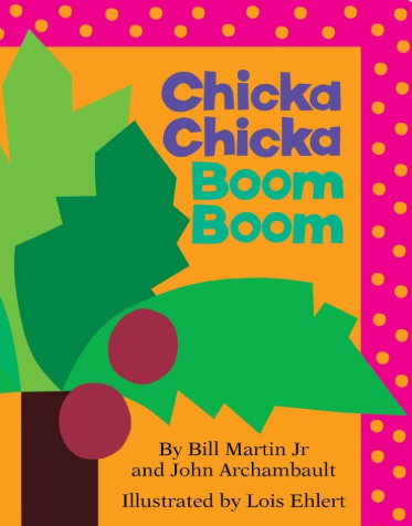 "Chicka Chicka Boom Boom" by Bill Martin Jr.