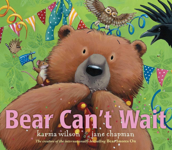"Bear Can't Wait" by Karma Wilson